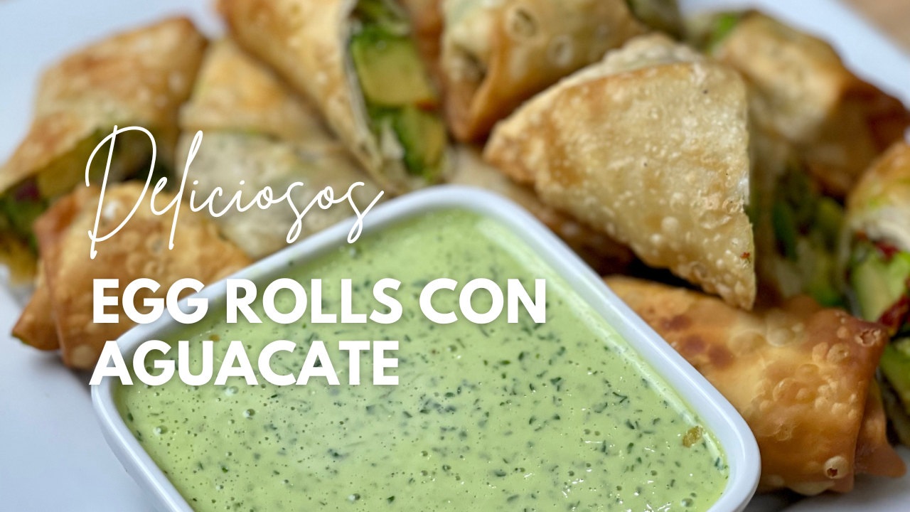 Egg Rolls con Aguacate y Salsa de Cilantro Cremosa