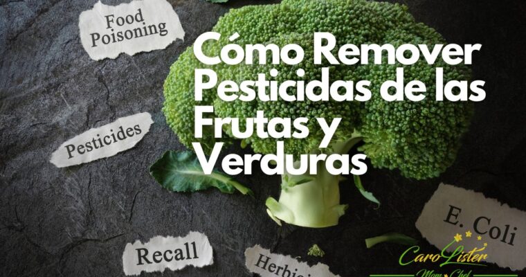 Cómo Eliminar Pesticidas de Tus Frutas y Verduras